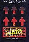 Nauki przyrodnicze - Ogrzewnictwo - Wentylacja - Klimatyzacja. Podręcznik - miniaturka - grafika 1