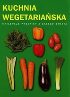 Diety, zdrowe żywienie - Kuchnia wegetariańska. Najlepsze przepisy z całego świata - miniaturka - grafika 1