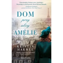 Świat Książki Dom przy ulicy Amélie (wydanie pocketowe) Kristin Harmel