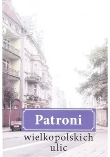 Patroni wielkopolskich ulic - Religia i religioznawstwo - miniaturka - grafika 1