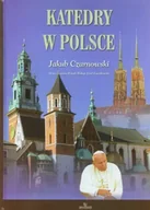 Albumy krajoznawcze - Katedry w Polsce - Jakub Czarnowski - miniaturka - grafika 1