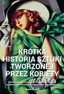 Książki o kulturze i sztuce - Krótka historia sztuki tworzonej przez kobiety - miniaturka - grafika 1