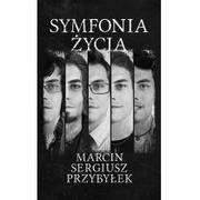 Horror, fantastyka grozy - IX Symfonia życia Marcin Sergiusz Przybyłek - miniaturka - grafika 1