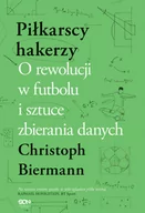 Wywiady, wspomnienia - Sine Qua Non Piłkarscy hakerzy - Christoph Biermann, Grzegorz Krzymianowski - miniaturka - grafika 1