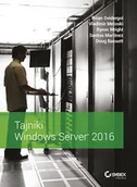 Systemy operacyjne i oprogramowanie - Brian Svidergol Tajniki Windows Server 2016 - miniaturka - grafika 1