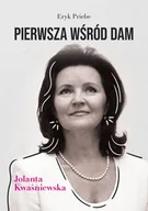 Wywiady, wspomnienia - Pierwsza wśród dam. Jolanta Kwaśniewska - miniaturka - grafika 1