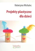 Pedagogika i dydaktyka - Projekty plastyczne dla dzieci - miniaturka - grafika 1