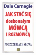 Religia i religioznawstwo - Jak stać się doskonałym mówcą i rozmówcą - Dale Carnegie - oprawa miękka - miniaturka - grafika 1