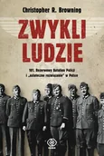 Historia świata - Zwykli ludzie. 101. Rezerwowy Batalion Policji i "ostateczne rozwiązanie" w Polsce - miniaturka - grafika 1
