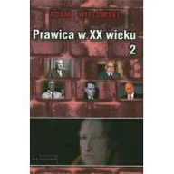 Polityka i politologia - Prawica w XX wieku Tom 2 - Adam Wielomski - miniaturka - grafika 1
