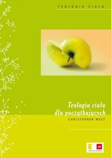 Teologia ciała dla początkująch. Podstawy rewolucji seksualnej Jana Pawła II - Religia i religioznawstwo - miniaturka - grafika 1