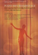 Książki medyczne - Podstawy rehabilitacji po całkowitej endoprotezoplastyce stawu biodrowego - miniaturka - grafika 1