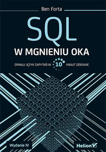 SQL w mgnieniu oka. Opanuj język zapytań w 10 minut dziennie - Systemy operacyjne i oprogramowanie - miniaturka - grafika 1