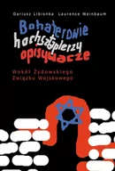 E-booki - historia - Bohaterowie, hochsztaplerzy, opisywacze. Wokół Żydowskiego Związku Wojskowego - miniaturka - grafika 1