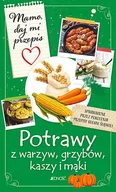 Książki kucharskie - Mamo, daj mi przepis. Potrawy z warzyw, grzybów, kasz i mąki - miniaturka - grafika 1