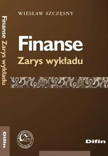Finanse. Zarys Wykładu - Ekonomia - miniaturka - grafika 1