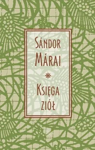 Księga ziół - Sndor Mrai - Proza - miniaturka - grafika 1