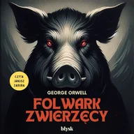 Audiobooki - literatura piękna - Folwark zwierzęcy George Orwell - miniaturka - grafika 1