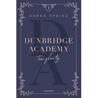 Literatura obyczajowa - Tam gdzie ty. Dunbridge Academy. Tom 1 - miniaturka - grafika 1