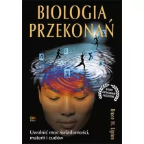 Biologia przekonań Uwolnić moc świadomości, materii i cudów - Nauka - miniaturka - grafika 1