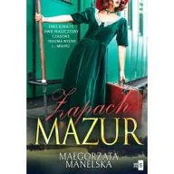 Literatura obyczajowa - Zapach Mazur Tom 1 - miniaturka - grafika 1