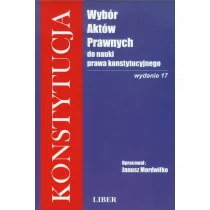 Konstytucja Wybór aktów prawnych do nauki prawa konstytucyjnego - Janusz Mordwiłko - Prawo - miniaturka - grafika 1
