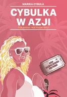 Felietony i reportaże - Cybulka w Azji - miniaturka - grafika 1