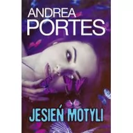 Powieści - HarperCollins Polska Jesień motyli - Portes Andrea - miniaturka - grafika 1