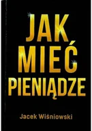 Biznes - Jak mieć pieniądze - miniaturka - grafika 1
