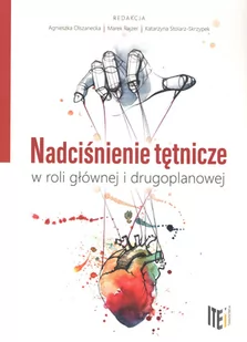 Nadciśnienie tętnicze w roli głównej i drugoplanowej - Książki medyczne - miniaturka - grafika 1