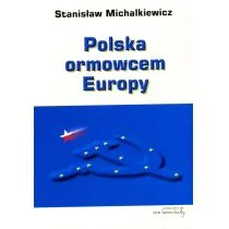 von Borowiecky Polska ormowcem Europy - Stanisław Michalkiewicz - Felietony i reportaże - miniaturka - grafika 2
