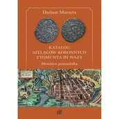 Historia Polski - Katalog szelągów koronnych Zygmunta III Wazy. Mennica poznańska - miniaturka - grafika 1