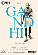 Felietony i reportaże - M.K Gandhi Autobiografia. Dzieje moich poszukiwań prawdy - miniaturka - grafika 1