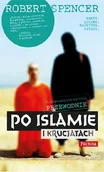 Felietony i reportaże - Niepoprawny politycznie przewodnik po islamie i krucjatach - miniaturka - grafika 1
