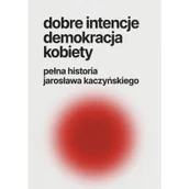 Biografie i autobiografie - Dobre intencje demokracja kobiety Nowa - miniaturka - grafika 1