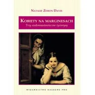 Historia Polski - Kobiety na marginesach Trzy siedemnastowieczne życiorysy - Davis Zemon Natalie - miniaturka - grafika 1