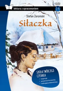 Siłaczka Lektura Z Opracowaniem Stefan Żeromski - Lektury gimnazjum - miniaturka - grafika 1