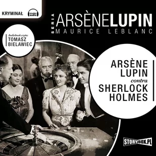 StoryBox Arsene Lupin contra Sherlock Holmes. Audiobook Maurice Leblanc - Audiobooki - kryminał, sensacja, thriller - miniaturka - grafika 1