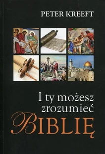 I ty możesz zrozumieć Biblię - Peter Kreeft - ebook - E-booki - nauka I ty możesz zrozumieć Biblię - Peter Kreeft - ebook - E-booki - nauka - miniaturka - grafika 1