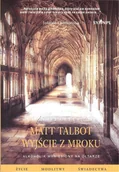 Religia i religioznawstwo - Matt Talbot. Wyjście z mroku. Alkoholik wyniesiony na ołtarze - miniaturka - grafika 1