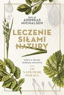 Zdrowie - poradniki - Andreas Michalsen Leczenie siłami natury - miniaturka - grafika 1