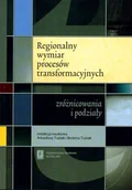 Biografie i autobiografie - A Tuziak Regionalny wymiar procesów transformacyjnych - mamy na stanie, wyślemy natychmiast - miniaturka - grafika 1