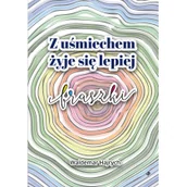 Poezja - 'Z uśmiechem żyje się lepiej. Fraszki Fraszki' - miniaturka - grafika 1
