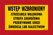 Systemy ekspozycyjne i znaki informacyjne - JE005 WSTĘP WZBRONIONY STRZELNICA WOJSKOWA STREFA ZAGROŻENIA PRZEBYWANIE GROZI ŚMIERCIĄ LUB KALECTWEM, BN - PŁYTA ŻÓŁTA 0,6MM; (600X400MM) - miniaturka - grafika 1