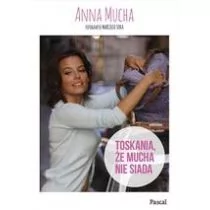 Pascal Toskania, że mucha nie siada - Anna Mucha - Przewodniki - miniaturka - grafika 1