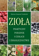 Zdrowie - poradniki - Zioła. Praktyczny poradnik o ziołach i ziołolecznictwie - miniaturka - grafika 1