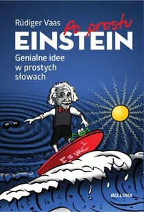 Rüdiger Vaas Po prostu Einstein - Literatura popularno naukowa dla młodzieży - miniaturka - grafika 2
