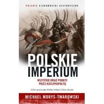 Polskie imperium. Wszystkie kraje podbite przez Rzeczpospolitą - Historia Polski - miniaturka - grafika 1