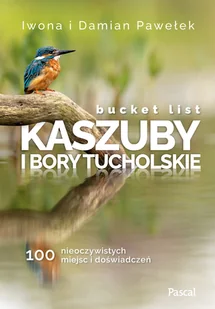 Bucket list Kaszuby i Bory Tucholskie Nowa - Atlasy i mapy - miniaturka - grafika 1
