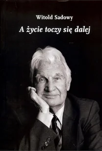 A życie toczy się dalej - Biografie i autobiografie - miniaturka - grafika 1